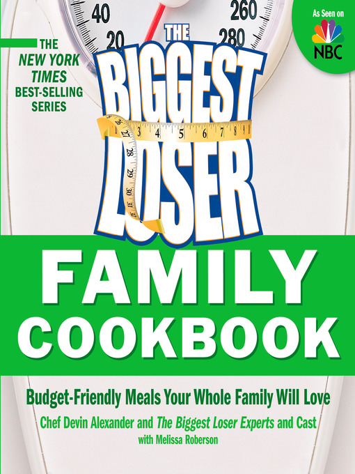 Title details for The Biggest Loser Family Cookbook by Devin Alexander - Available